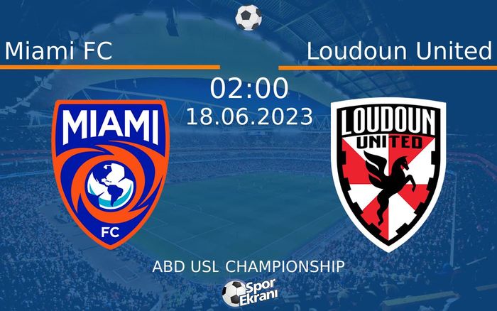 18 Haziran 2023 Miami FC vs Loudoun United maçı Hangi Kanalda Saat Kaçta Yayınlanacak? 18 Haziran 2023 Miami FC vs Loudoun United maçı Hangi Kanalda Saat Kaçta Yayınlanacak?