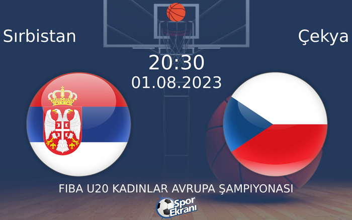 01 Ağustos 2023 Sırbistan vs Çekya maçı Hangi Kanalda Saat Kaçta Yayınlanacak? 01 Ağustos 2023 Sırbistan vs Çekya maçı Hangi Kanalda Saat Kaçta Yayınlanacak?