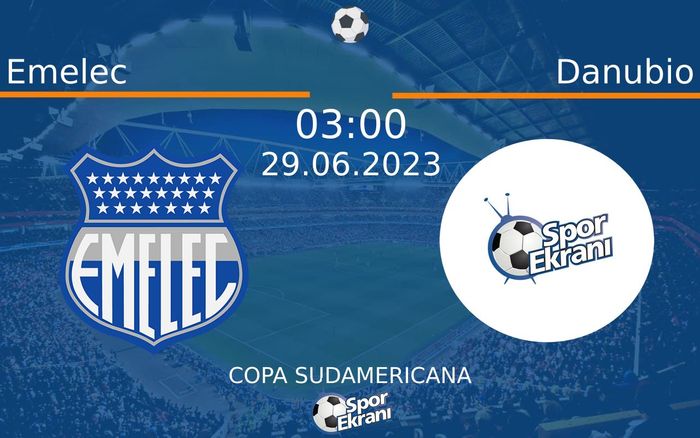 29 Haziran 2023 Emelec vs Danubio maçı Hangi Kanalda Saat Kaçta Yayınlanacak?