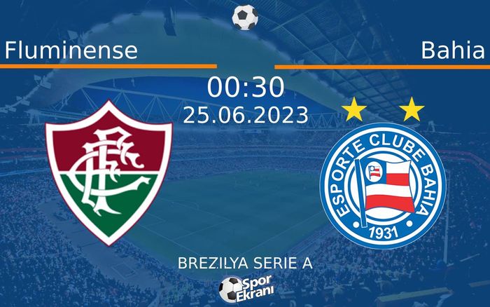 25 Haziran 2023 Fluminense vs Bahia maçı Hangi Kanalda Saat Kaçta Yayınlanacak?
