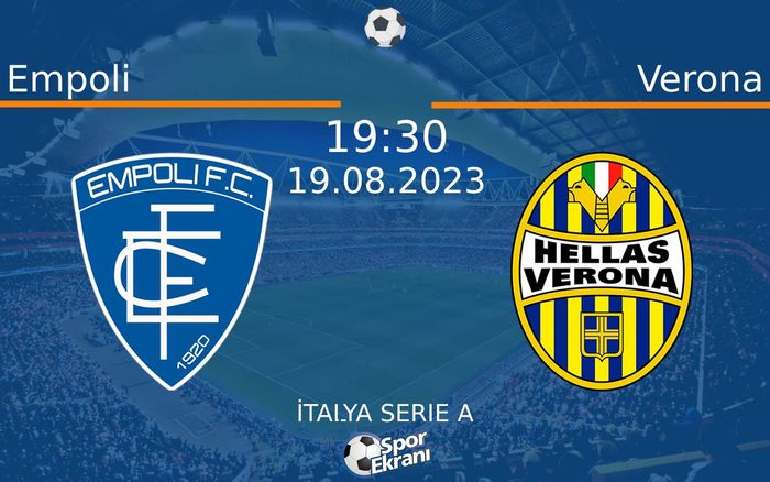 19 Ağustos 2023 Empoli vs Verona maçı Hangi Kanalda Saat Kaçta Yayınlanacak? 19 Ağustos 2023 Empoli vs Verona maçı Hangi Kanalda Saat Kaçta Yayınlanacak?