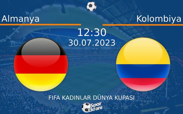 30 Temmuz 2023 Almanya vs Kolombiya maçı Hangi Kanalda Saat Kaçta Yayınlanacak?