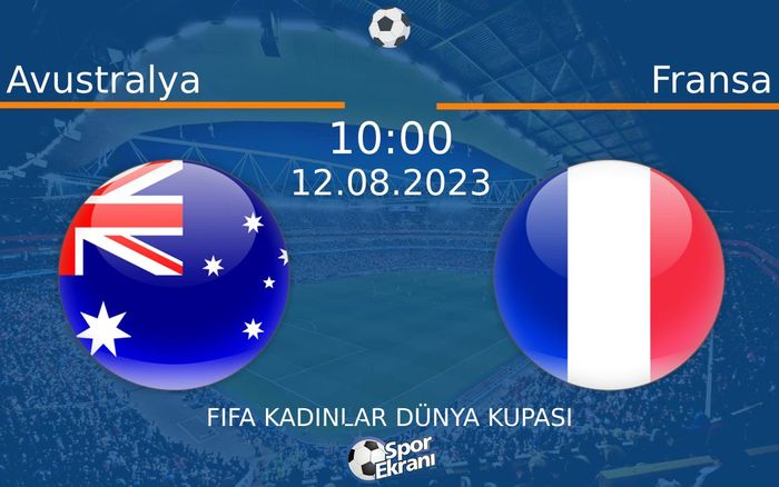 12 Ağustos 2023 Avustralya vs Fransa maçı Hangi Kanalda Saat Kaçta Yayınlanacak?