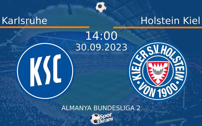 30 Eylül 2023 Karlsruhe vs Holstein Kiel maçı Hangi Kanalda Saat Kaçta Yayınlanacak?