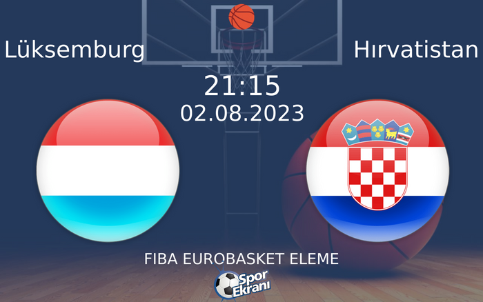 02 Ağustos 2023 Lüksemburg vs Hırvatistan maçı Hangi Kanalda Saat Kaçta Yayınlanacak?