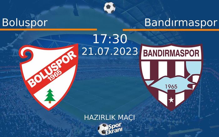 21 Temmuz 2023 Boluspor vs Bandırmaspor maçı Hangi Kanalda Saat Kaçta Yayınlanacak?