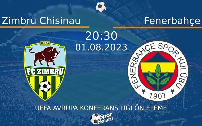 01 Ağustos 2023 Zimbru Chisinau vs Fenerbahçe maçı Hangi Kanalda Saat Kaçta Yayınlanacak?