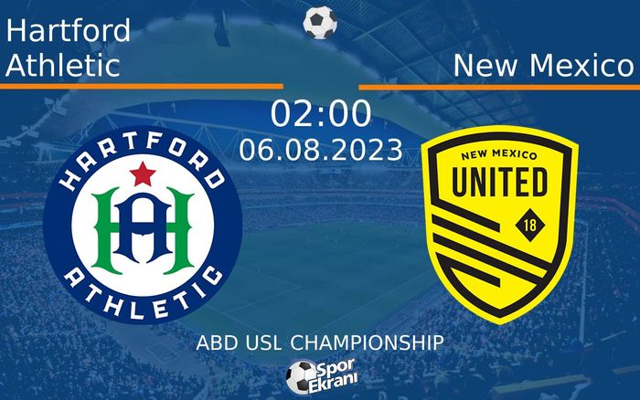 06 Ağustos 2023 Hartford Athletic vs New Mexico maçı Hangi Kanalda Saat Kaçta Yayınlanacak? 06 Ağustos 2023 Hartford Athletic vs New Mexico maçı Hangi Kanalda Saat Kaçta Yayınlanacak?