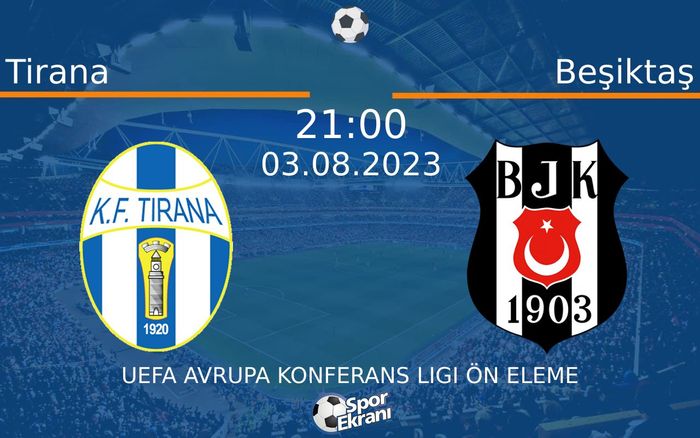03 Ağustos 2023 Tirana vs Beşiktaş maçı Hangi Kanalda Saat Kaçta Yayınlanacak?