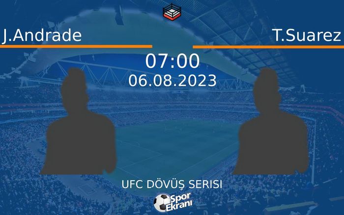 06 Ağustos 2023 J.Andrade vs T.Suarez maçı Hangi Kanalda Saat Kaçta Yayınlanacak?