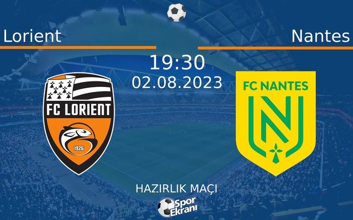 02 Ağustos 2023 Lorient vs Nantes maçı Hangi Kanalda Saat Kaçta Yayınlanacak? 02 Ağustos 2023 Lorient vs Nantes maçı Hangi Kanalda Saat Kaçta Yayınlanacak?