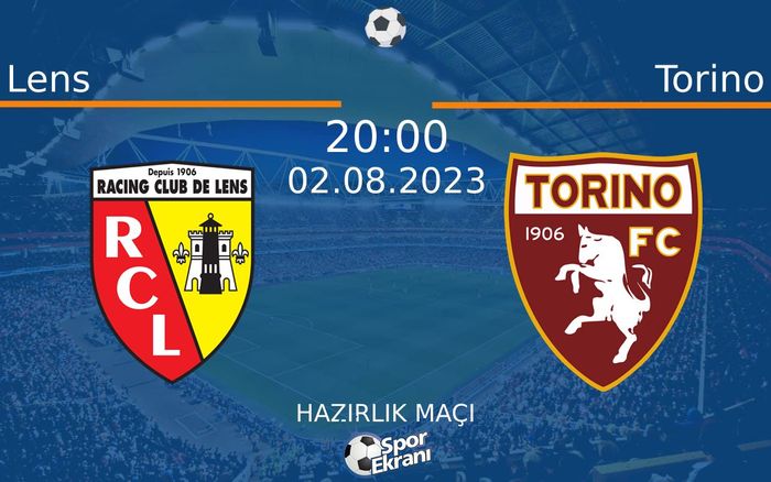 02 Ağustos 2023 Lens vs Torino maçı Hangi Kanalda Saat Kaçta Yayınlanacak? 02 Ağustos 2023 Lens vs Torino maçı Hangi Kanalda Saat Kaçta Yayınlanacak?