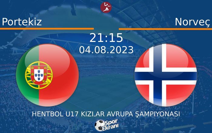 04 Ağustos 2023 Portekiz vs Norveç maçı Hangi Kanalda Saat Kaçta Yayınlanacak? 04 Ağustos 2023 Portekiz vs Norveç maçı Hangi Kanalda Saat Kaçta Yayınlanacak?