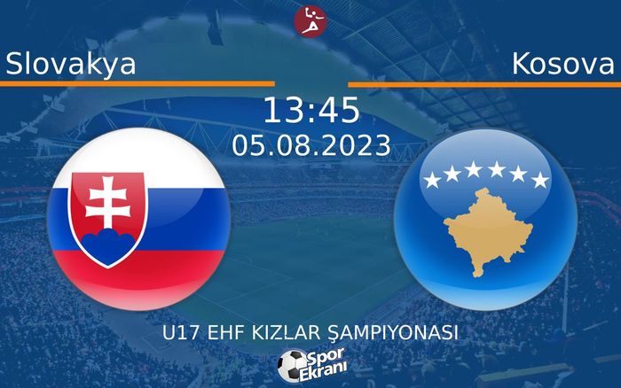 05 Ağustos 2023 Slovakya vs Kosova maçı Hangi Kanalda Saat Kaçta Yayınlanacak? 05 Ağustos 2023 Slovakya vs Kosova maçı Hangi Kanalda Saat Kaçta Yayınlanacak?