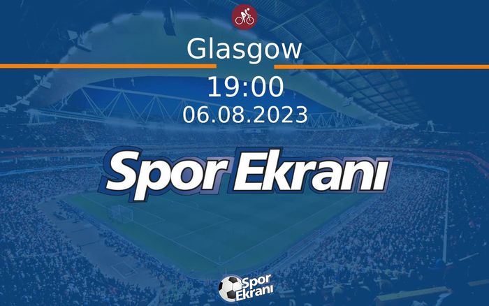 06 Ağustos 2023 Dünya Pist Bisikleti Şampiyonasi - Glasgow Hangi Kanalda Saat Kaçta Yayınlanacak? 06 Ağustos 2023 Dünya Pist Bisikleti Şampiyonasi - Glasgow Hangi Kanalda Saat Kaçta Yayınlanacak?