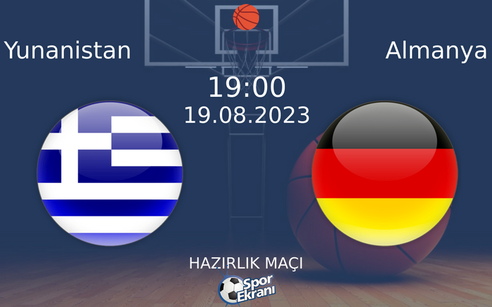 19 Ağustos 2023 Yunanistan vs Almanya maçı Hangi Kanalda Saat Kaçta Yayınlanacak? 19 Ağustos 2023 Yunanistan vs Almanya maçı Hangi Kanalda Saat Kaçta Yayınlanacak?