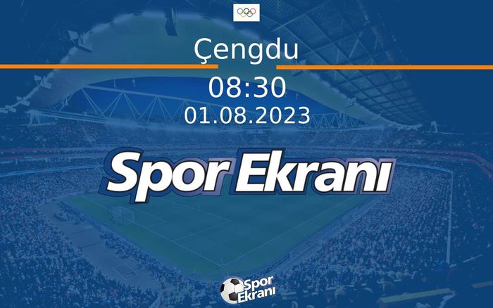 01 Ağustos 2023 Dünya Üniversite Oyunlari - Çengdu Hangi Kanalda Saat Kaçta Yayınlanacak? 01 Ağustos 2023 Dünya Üniversite Oyunlari - Çengdu Hangi Kanalda Saat Kaçta Yayınlanacak?