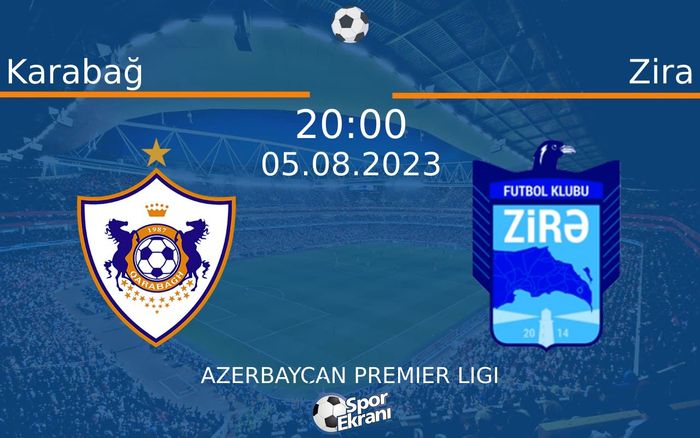 05 Ağustos 2023 Karabağ vs Zira maçı Hangi Kanalda Saat Kaçta Yayınlanacak? 05 Ağustos 2023 Karabağ vs Zira maçı Hangi Kanalda Saat Kaçta Yayınlanacak?