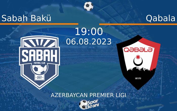 06 Ağustos 2023 Sabah Bakü vs Qabala maçı Hangi Kanalda Saat Kaçta Yayınlanacak? 06 Ağustos 2023 Sabah Bakü vs Qabala maçı Hangi Kanalda Saat Kaçta Yayınlanacak?