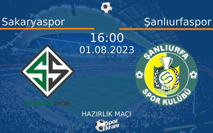 01 Ağustos 2023 Sakaryaspor vs Şanlıurfaspor maçı Hangi Kanalda Saat Kaçta Yayınlanacak? 01 Ağustos 2023 Sakaryaspor vs Şanlıurfaspor maçı Hangi Kanalda Saat Kaçta Yayınlanacak?