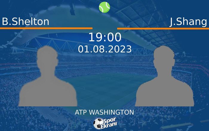 01 Ağustos 2023 B.Shelton vs J.Shang maçı Hangi Kanalda Saat Kaçta Yayınlanacak? 01 Ağustos 2023 B.Shelton vs J.Shang maçı Hangi Kanalda Saat Kaçta Yayınlanacak?