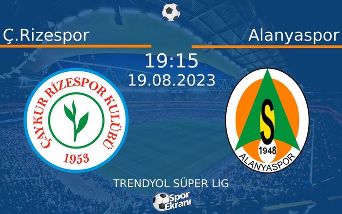 19 Ağustos 2023 Ç.Rizespor vs Alanyaspor maçı Hangi Kanalda Saat Kaçta Yayınlanacak? 19 Ağustos 2023 Ç.Rizespor vs Alanyaspor maçı Hangi Kanalda Saat Kaçta Yayınlanacak?