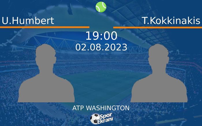 02 Ağustos 2023 U.Humbert vs T.Kokkinakis maçı Hangi Kanalda Saat Kaçta Yayınlanacak? 02 Ağustos 2023 U.Humbert vs T.Kokkinakis maçı Hangi Kanalda Saat Kaçta Yayınlanacak?