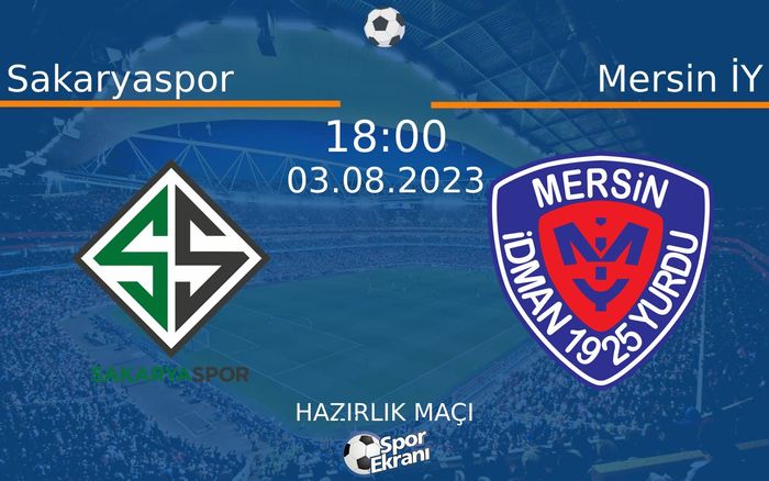 03 Ağustos 2023 Sakaryaspor vs Mersin İY maçı Hangi Kanalda Saat Kaçta Yayınlanacak? 03 Ağustos 2023 Sakaryaspor vs Mersin İY maçı Hangi Kanalda Saat Kaçta Yayınlanacak?