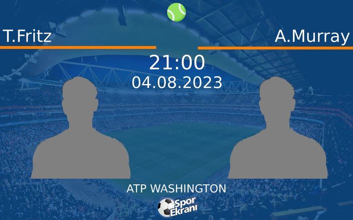 04 Ağustos 2023 T.Fritz vs A.Murray maçı Hangi Kanalda Saat Kaçta Yayınlanacak? 04 Ağustos 2023 T.Fritz vs A.Murray maçı Hangi Kanalda Saat Kaçta Yayınlanacak?