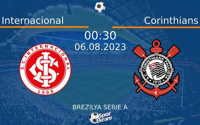 06 Ağustos 2023 Internacional vs Corinthians maçı Hangi Kanalda Saat Kaçta Yayınlanacak?