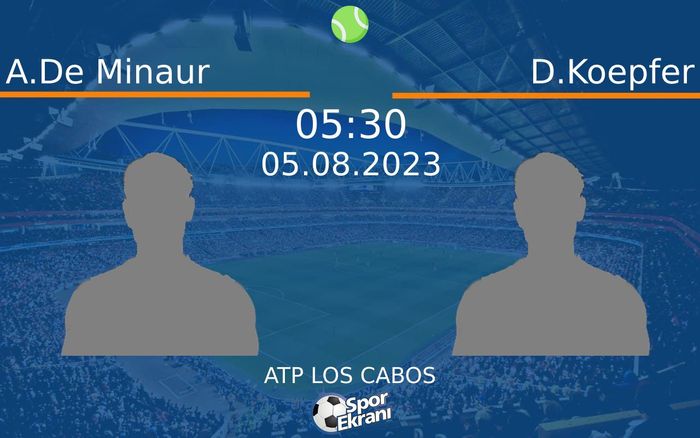 05 Ağustos 2023 A.De Minaur vs D.Koepfer maçı Hangi Kanalda Saat Kaçta Yayınlanacak? 05 Ağustos 2023 A.De Minaur vs D.Koepfer maçı Hangi Kanalda Saat Kaçta Yayınlanacak?
