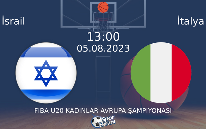 05 Ağustos 2023 İsrail vs İtalya maçı Hangi Kanalda Saat Kaçta Yayınlanacak? 05 Ağustos 2023 İsrail vs İtalya maçı Hangi Kanalda Saat Kaçta Yayınlanacak?