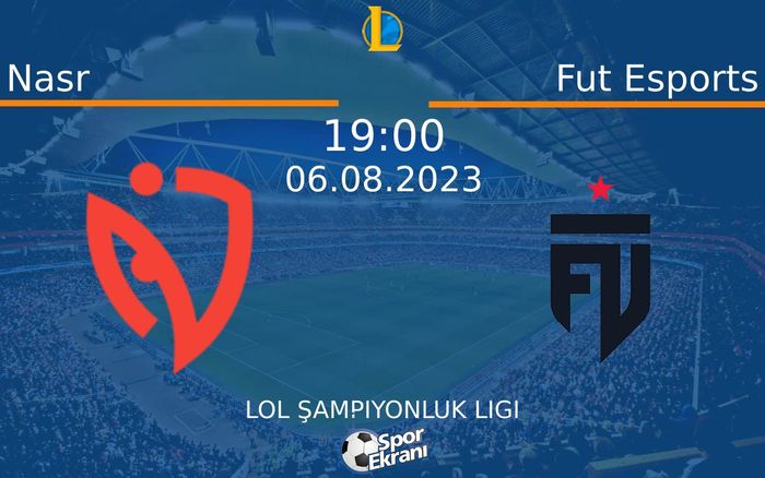 06 Ağustos 2023 Nasr vs Fut Esports maçı Hangi Kanalda Saat Kaçta Yayınlanacak? 06 Ağustos 2023 Nasr vs Fut Esports maçı Hangi Kanalda Saat Kaçta Yayınlanacak?