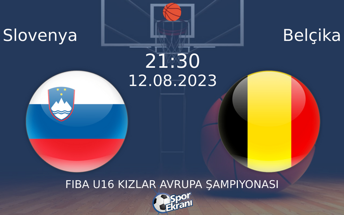 12 Ağustos 2023 Slovenya vs Belçika maçı Hangi Kanalda Saat Kaçta Yayınlanacak? 12 Ağustos 2023 Slovenya vs Belçika maçı Hangi Kanalda Saat Kaçta Yayınlanacak?