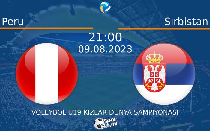 09 Ağustos 2023 Peru vs Sırbistan maçı Hangi Kanalda Saat Kaçta Yayınlanacak? 09 Ağustos 2023 Peru vs Sırbistan maçı Hangi Kanalda Saat Kaçta Yayınlanacak?