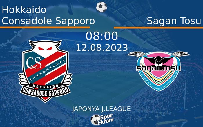 12 Ağustos 2023 Hokkaido Consadole Sapporo vs Sagan Tosu maçı Hangi Kanalda Saat Kaçta Yayınlanacak?