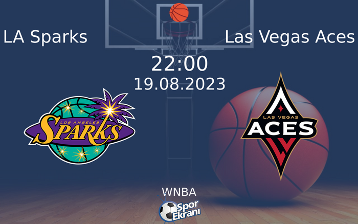 19 Ağustos 2023 LA Sparks vs Las Vegas Aces maçı Hangi Kanalda Saat Kaçta Yayınlanacak? 19 Ağustos 2023 LA Sparks vs Las Vegas Aces maçı Hangi Kanalda Saat Kaçta Yayınlanacak?