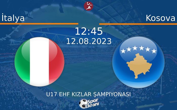 12 Ağustos 2023 İtalya vs Kosova maçı Hangi Kanalda Saat Kaçta Yayınlanacak?