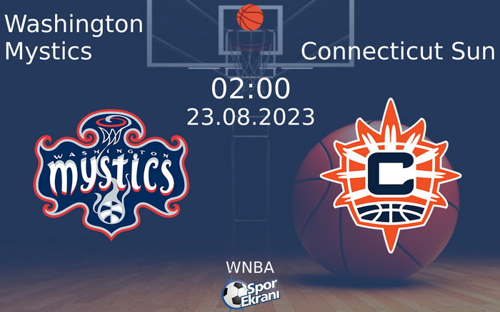 23 Ağustos 2023 Washington Mystics vs Connecticut Sun maçı Hangi Kanalda Saat Kaçta Yayınlanacak?
