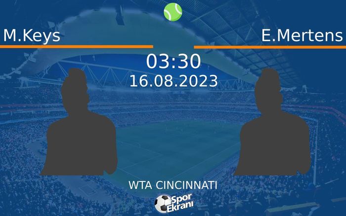 16 Ağustos 2023 M.Keys vs E.Mertens maçı Hangi Kanalda Saat Kaçta Yayınlanacak?