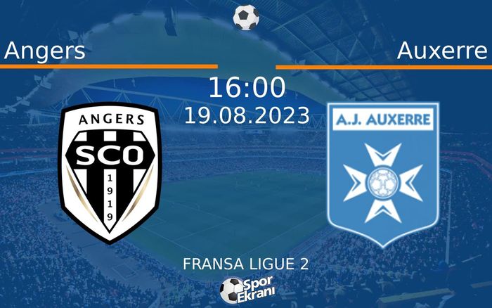 19 Ağustos 2023 Angers vs Auxerre maçı Hangi Kanalda Saat Kaçta Yayınlanacak? 19 Ağustos 2023 Angers vs Auxerre maçı Hangi Kanalda Saat Kaçta Yayınlanacak?