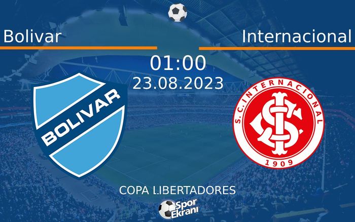 23 Ağustos 2023 Bolivar vs Internacional maçı Hangi Kanalda Saat Kaçta Yayınlanacak?