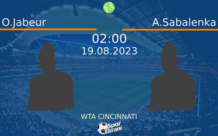 19 Ağustos 2023 O.Jabeur vs A.Sabalenka maçı Hangi Kanalda Saat Kaçta Yayınlanacak? 19 Ağustos 2023 O.Jabeur vs A.Sabalenka maçı Hangi Kanalda Saat Kaçta Yayınlanacak?