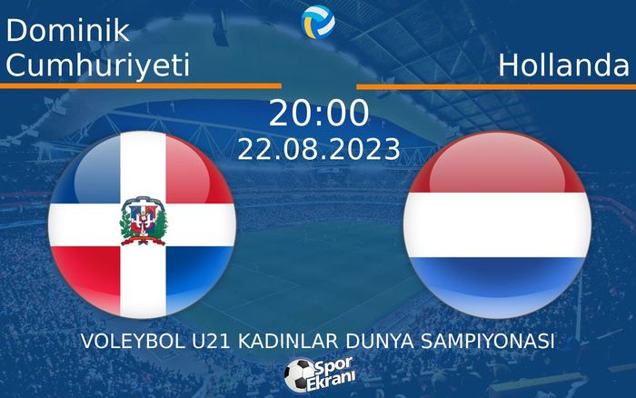 22 Ağustos 2023 Dominik Cumhuriyeti vs Hollanda maçı Hangi Kanalda Saat Kaçta Yayınlanacak?