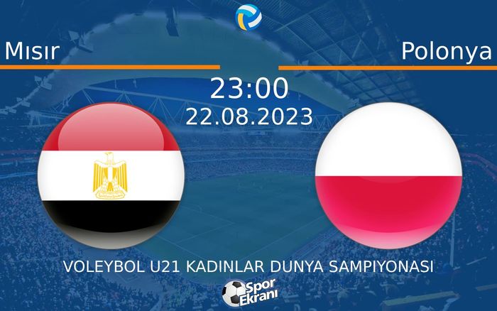 22 Ağustos 2023 Mısır vs Polonya maçı Hangi Kanalda Saat Kaçta Yayınlanacak? 22 Ağustos 2023 Mısır vs Polonya maçı Hangi Kanalda Saat Kaçta Yayınlanacak?