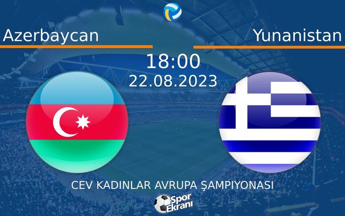 22 Ağustos 2023 Azerbaycan vs Yunanistan maçı Hangi Kanalda Saat Kaçta Yayınlanacak? 22 Ağustos 2023 Azerbaycan vs Yunanistan maçı Hangi Kanalda Saat Kaçta Yayınlanacak?