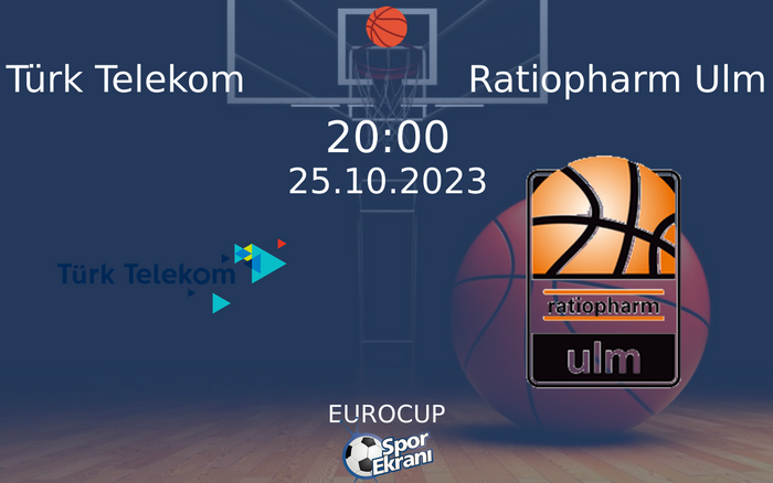 25 Ekim 2023 Türk Telekom vs Ratiopharm Ulm maçı Hangi Kanalda Saat Kaçta Yayınlanacak? 25 Ekim 2023 Türk Telekom vs Ratiopharm Ulm maçı Hangi Kanalda Saat Kaçta Yayınlanacak?
