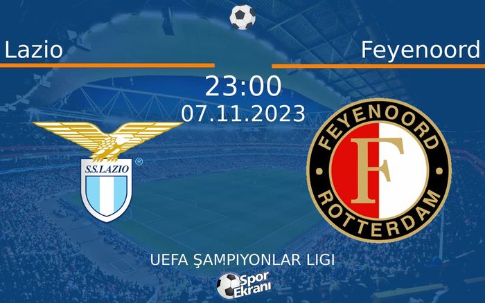07 Kasım 2023 Lazio vs Feyenoord maçı Hangi Kanalda Saat Kaçta Yayınlanacak?