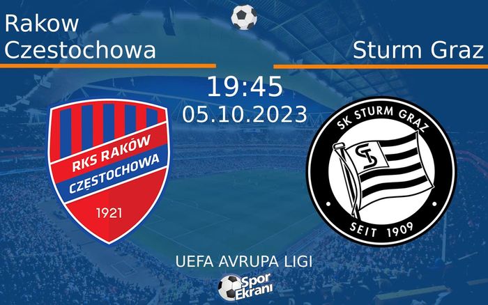 05 Ekim 2023 Rakow Czestochowa vs Sturm Graz maçı Hangi Kanalda Saat Kaçta Yayınlanacak? 05 Ekim 2023 Rakow Czestochowa vs Sturm Graz maçı Hangi Kanalda Saat Kaçta Yayınlanacak?