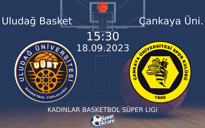 18 Eylül 2023 Uludağ Basket vs Çankaya Üni. maçı Hangi Kanalda Saat Kaçta Yayınlanacak? 18 Eylül 2023 Uludağ Basket vs Çankaya Üni. maçı Hangi Kanalda Saat Kaçta Yayınlanacak?